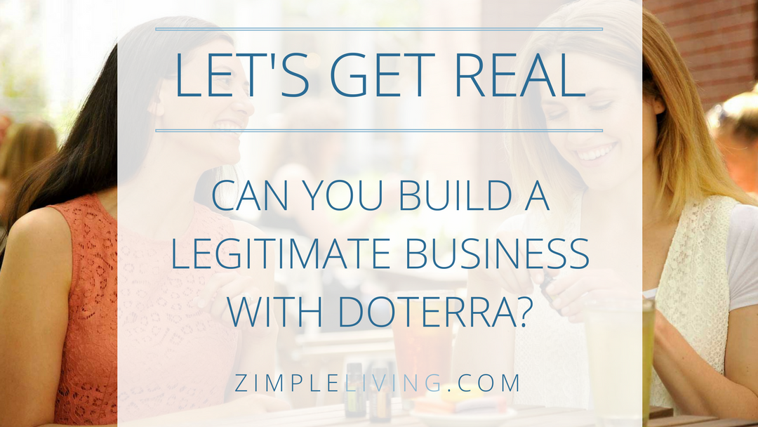 Can You Build a Legitimate Business With doTERRA?